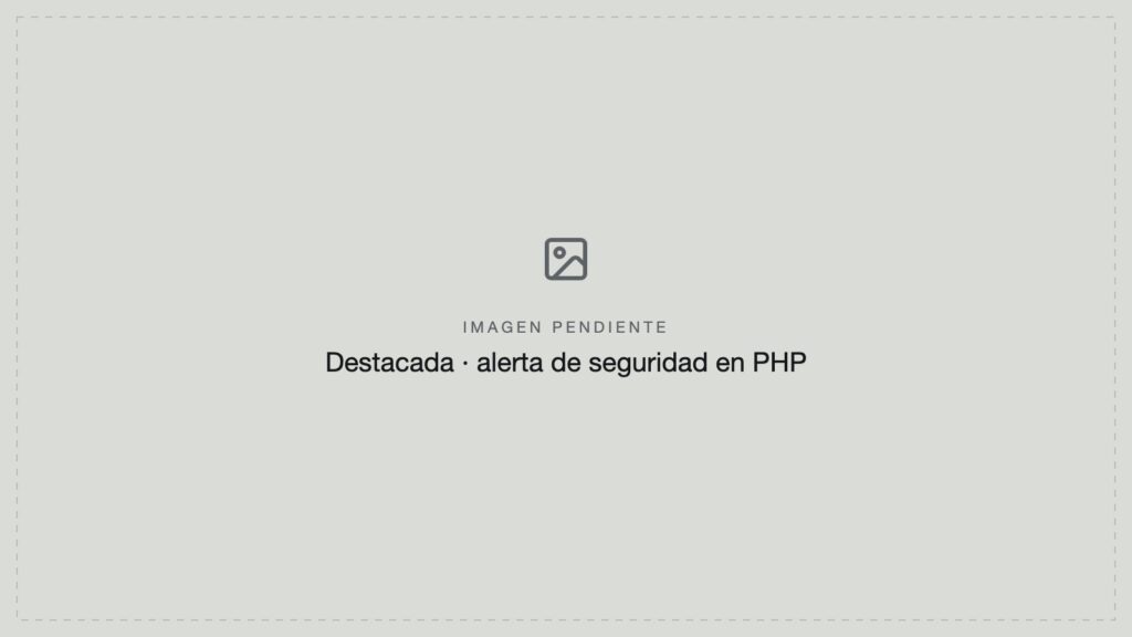 Imagen pendiente: alerta de seguridad en PHP